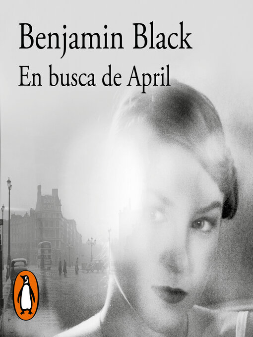 Title details for En busca de April by Benjamin Black - Available